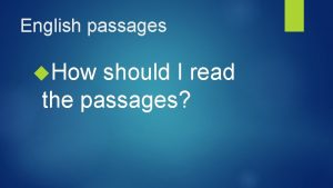 English passages How should I read the passages