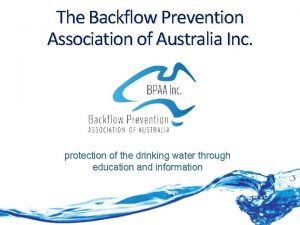 The Backflow Prevention Association of Australia Inc protection