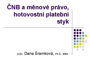 NB a mnov prvo hotovostn platebn styk JUDr