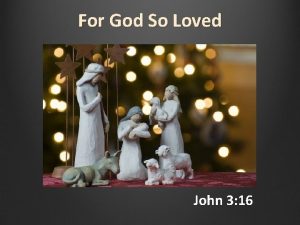 For God So Loved John 3 16 Advent