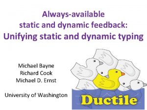 Alwaysavailable static and dynamic feedback Unifying static and
