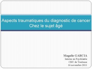 Aspects traumatiques du diagnostic de cancer Chez le