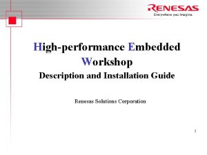 Highperformance Embedded Workshop Description and Installation Guide Renesas