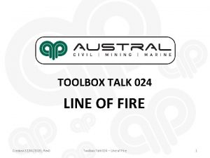 TOOLBOX TALK 024 LINE OF FIRE Created 22062020