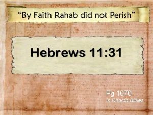 By Faith Rahab did not Perish Hebrews 11