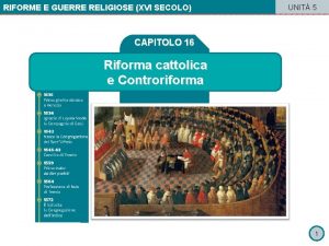 RIFORME E GUERRE RELIGIOSE XVI SECOLO UNIT 5