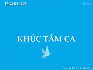 TVCHH 309 KHC T M CA Nhc li