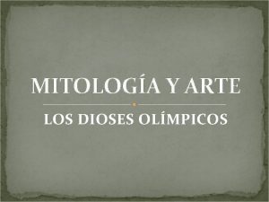 MITOLOGA Y ARTE LOS DIOSES OLMPICOS PROYECTO INTEGRADO