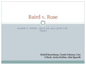 Baird v Rose BAIRD V ROSE 192 F