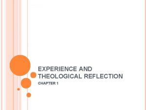 EXPERIENCE AND THEOLOGICAL REFLECTION CHAPTER 1 SOCIAL THEOLOGY