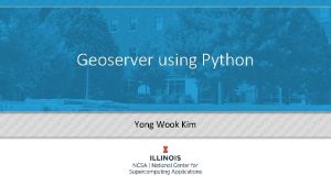 Geoserver using Python Yong Wook Kim Package Gsconfigpy