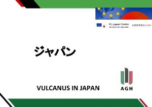 VULCANUS IN JAPAN Czym jest program Vulcanus Program