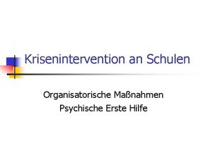 Krisenintervention an Schulen Organisatorische Manahmen Psychische Erste Hilfe