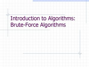 Introduction to Algorithms BruteForce Algorithms Introduction to Algorithms