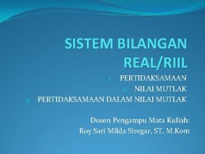 SISTEM BILANGAN REALRIIL PERTIDAKSAMAAN 2 NILAI MUTLAK 3