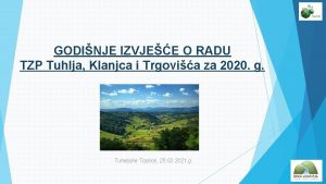 GODINJE IZVJEE O RADU TZP Tuhlja Klanjca i