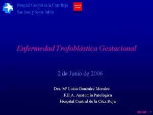 Enfermedad Trofoblstica Gestacional 2 de Junio de 2006