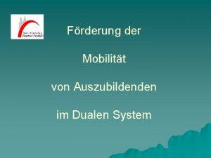 Frderung der Mobilitt von Auszubildenden im Dualen System