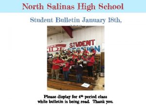 North Salinas High School Student Bulletin January 18