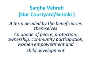 Sanjha Vehrah Our CourtyardSeraiki A term decided by