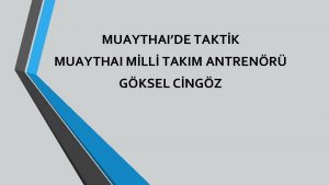 MUAYTHAIDE TAKTK MUAYTHAI MLL TAKIM ANTRENR GKSEL CNGZ