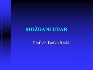 MODANI UDAR Prof dr Duko Rai PROBLEM Senzomotorna