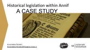 Historical legislation within Annif A CASE STUDY Annemieke