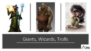 Giants Wizards Trolls How to Introduce the characters