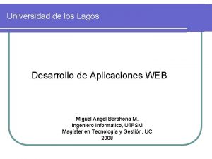 Universidad de los Lagos Desarrollo de Aplicaciones WEB