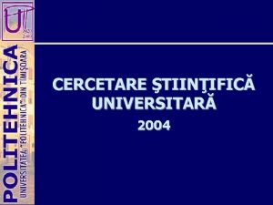 CERCETARE TIINIFIC UNIVERSITAR 2004 Experi CNCSIS care au