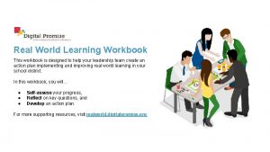 Real World Learning Workbook This workbook is designed
