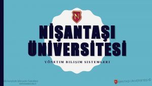 NANTAI NVERSTES YNETIM BILIIM SISTEMLERI Mhendislik Mimarlk Fakltesi