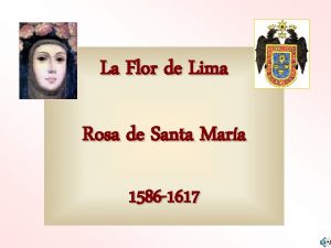 La Flor de Lima Rosa de Santa Mara