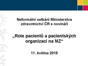 Neformln setkn Ministerstva zdravotnictv R s novini Role