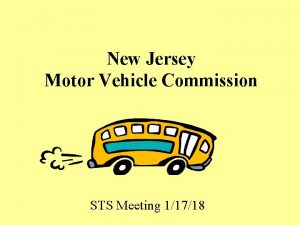 New Jersey Motor Vehicle Commission STS Meeting 11718