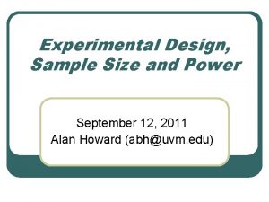 Experimental Design Sample Size and Power September 12