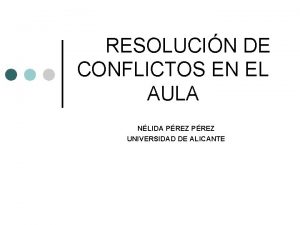 RESOLUCIN DE CONFLICTOS EN EL AULA NLIDA PREZ