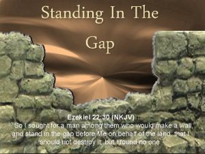 Standing In The Gap Ezekiel 22 30 NKJV