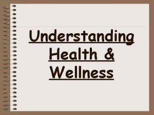 Understanding Health Wellness Taking Charge Of Your Health