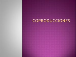 Productor asociado Productor ejecutivo nacional Coproductor Productor asociado