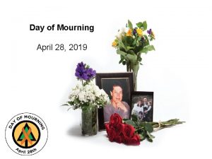 Day of Mourning April 28 2019 Day of