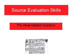 Source Evaluation Skills The How Useful Question Source