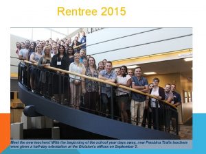 Rentree 2015 RENTREE 2015 POSITIVITY IN THE PRESENT