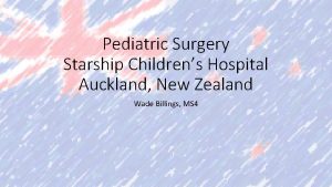 Pediatric Surgery Starship Childrens Hospital Auckland New Zealand