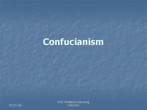 Confucianism 2022130 Prof Frederick Hokming CHEUNG Ju Confucian