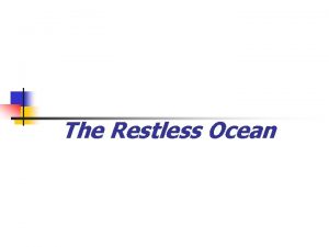 The Restless Ocean WARM UP n n n