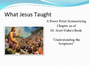 What Jesus Taught A Power Point Summarizing Chapter
