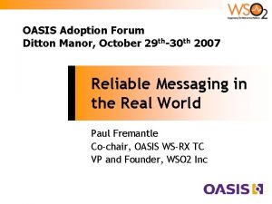 OASIS Adoption Forum Ditton Manor October 29 th30
