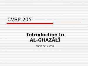 CVSP 205 Introduction to ALGHAZL Maher Jarrar 2015
