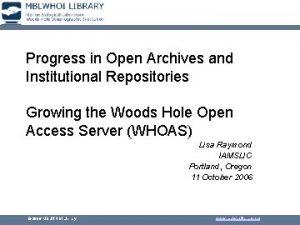 Progress in Open Archives and Institutional Repositories Growing